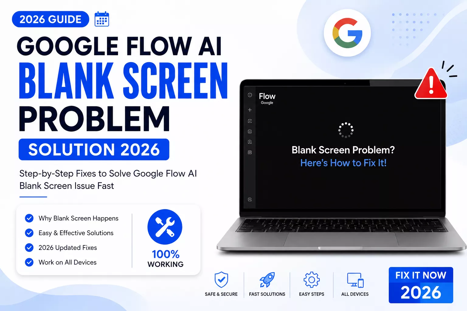 Google Flow AI Blank Screen Problem Solution 2026